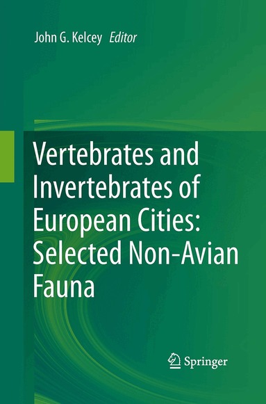 John G. Kelcey - Vertebrates and Invertebrates of European Cities:Selected Non-Avian Fauna, Häftad