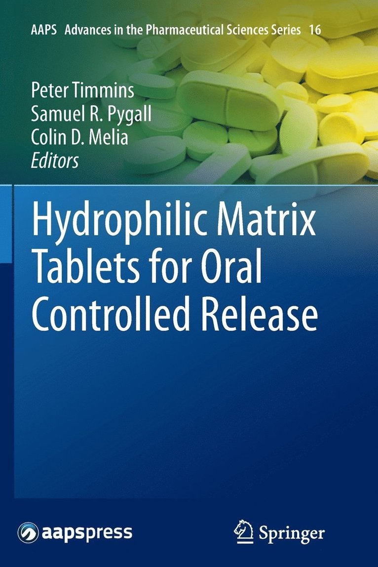 Peter Timmins, Samuel R. Pygall, Colin D. Melia - Hydrophilic Matrix Tablets for Oral Controlled Release, Häftad