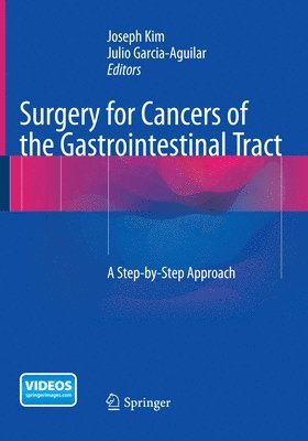 Joseph Kim, Julio Garcia-Aguilar - Surgery for Cancers of the Gastrointestinal Tract, Häftad