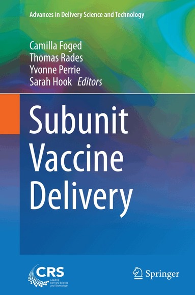 Camilla Foged, Thomas Rades, Yvonne Perrie, Sarah Hook - Subunit Vaccine Delivery, Häftad
