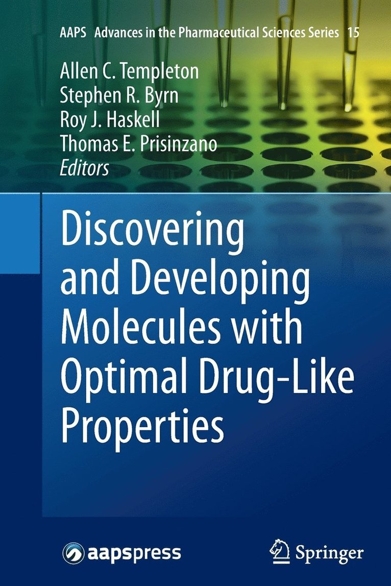 Discovering and Developing Molecules with Optimal Drug-Like Properties 1