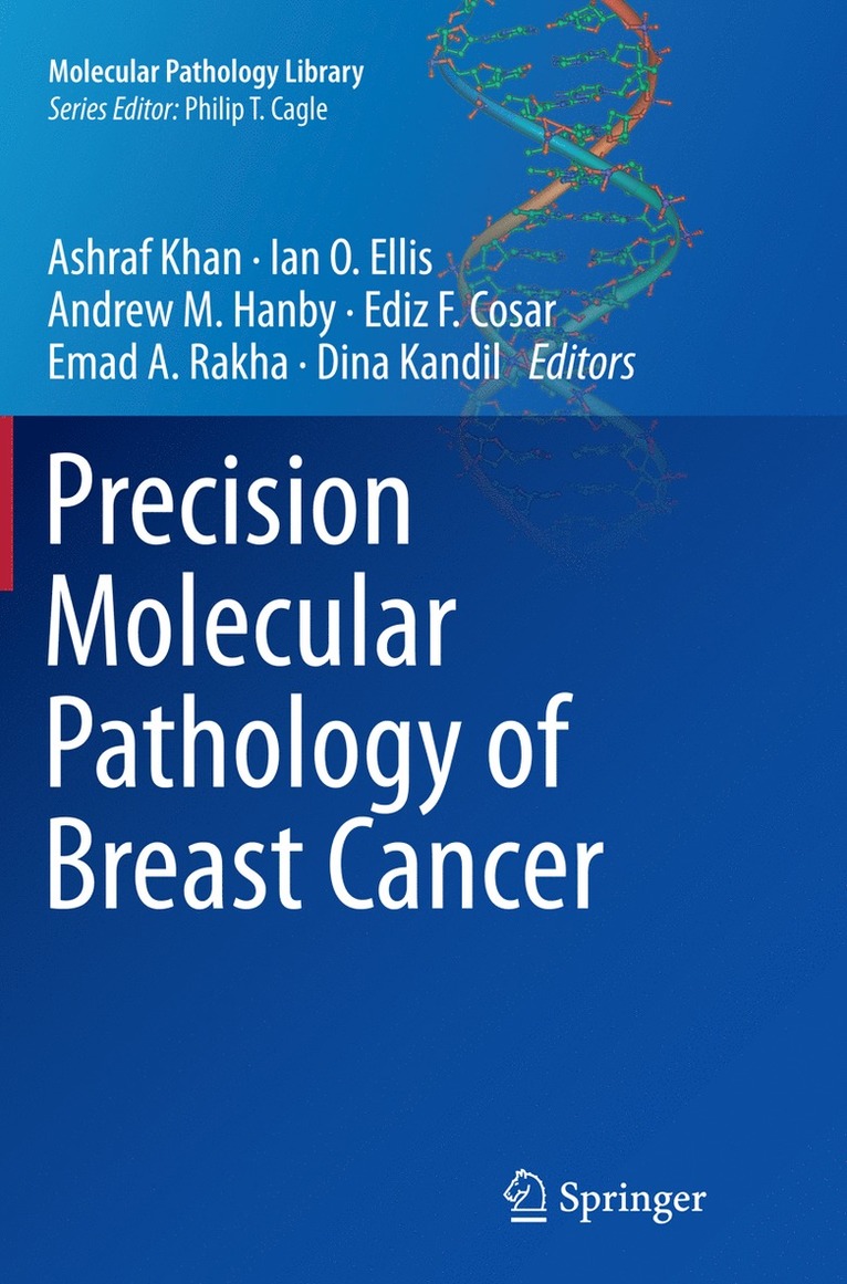 Ashraf Khan, Ian O. Ellis, Andrew M. Hanby, Ediz F. Cosar, Emad A. Rakha, Dina Kandil - Precision Molecular Pathology of Breast Cancer, Häftad