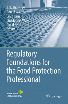 bokomslag Regulatory Foundations for the Food Protection Professional