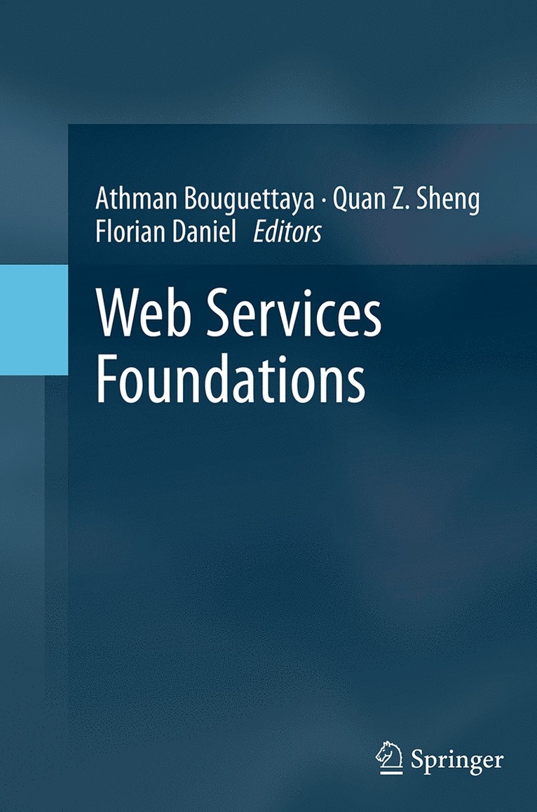 Athman Bouguettaya, Quan Z. Sheng, Florian Daniel - Web Services Foundations, Häftad