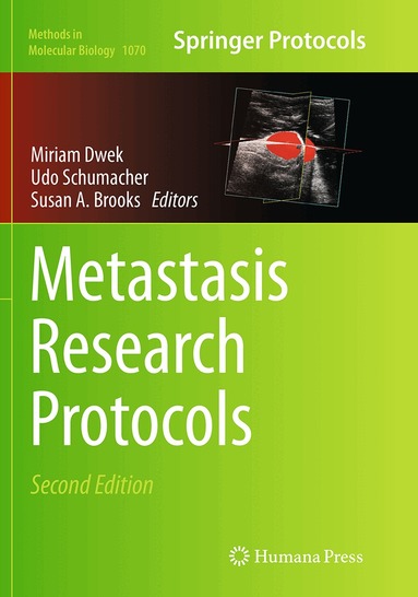 Miriam Dwek, Udo Schumacher, Susan A. Brooks - Metastasis Research Protocols, Häftad