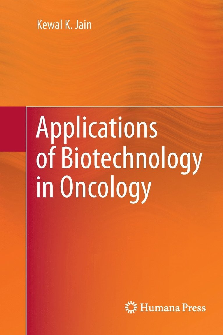 Kewal K. Jain - Applications of Biotechnology in Oncology, Häftad