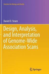 bokomslag Design, Analysis, and Interpretation of Genome-Wide Association Scans