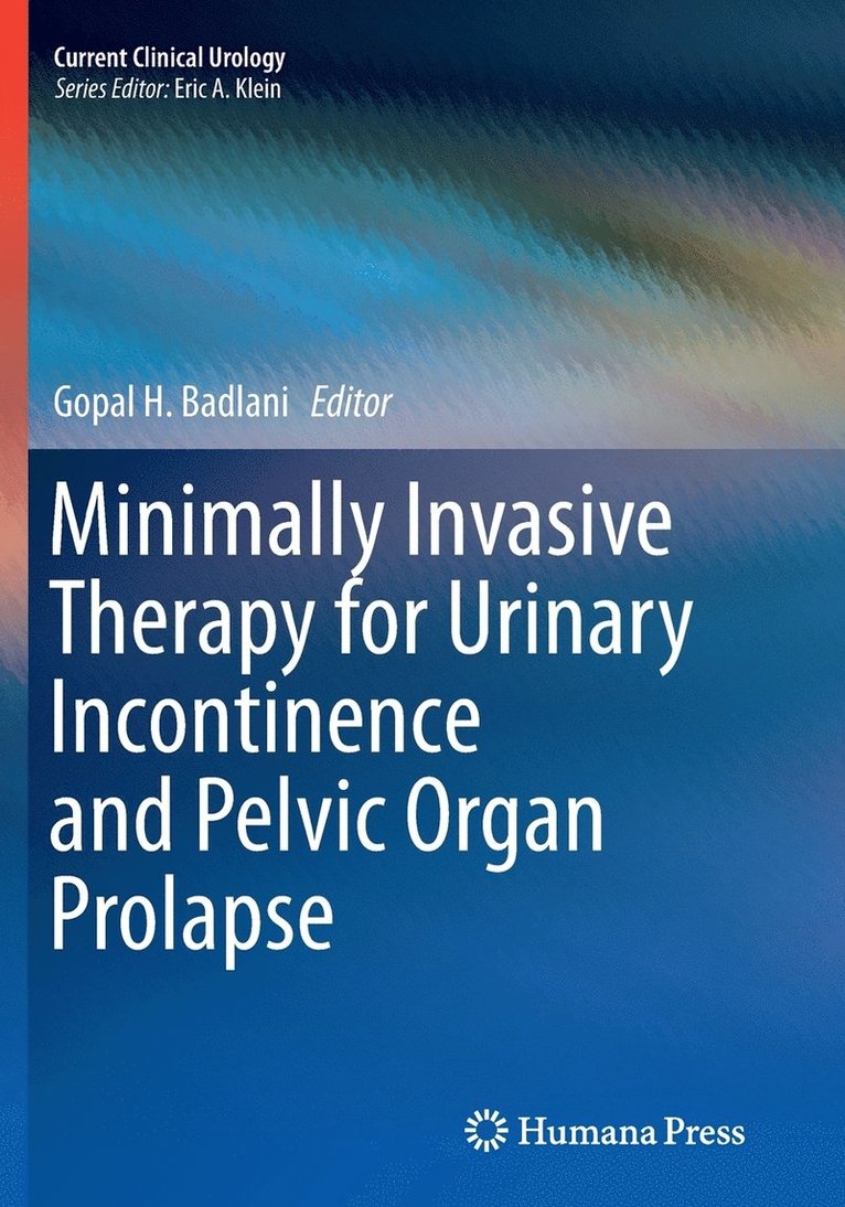 Minimally Invasive Therapy for Urinary Incontinence and Pelvic Organ Prolapse 1