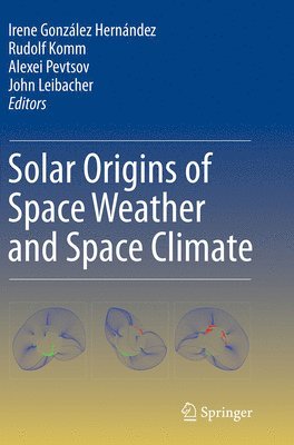 bokomslag Solar Origins of Space Weather and Space Climate