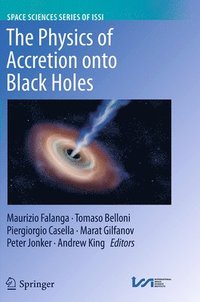 bokomslag The Physics of Accretion onto Black Holes