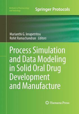 bokomslag Process Simulation and Data Modeling in Solid Oral Drug Development and Manufacture