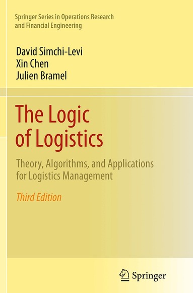 David Simchi-Levi, Xin Chen, Julien Bramel - Logic of Logistics, Häftad