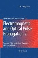 bokomslag Electromagnetic and Optical Pulse Propagation 2