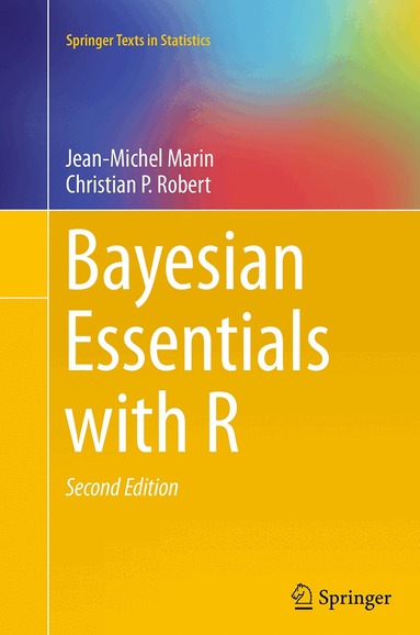 Jean-Michel Marin, Christian P. Robert - Bayesian Essentials with R, Häftad