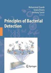 bokomslag Principles of Bacterial Detection: Biosensors, Recognition Receptors and Microsystems
