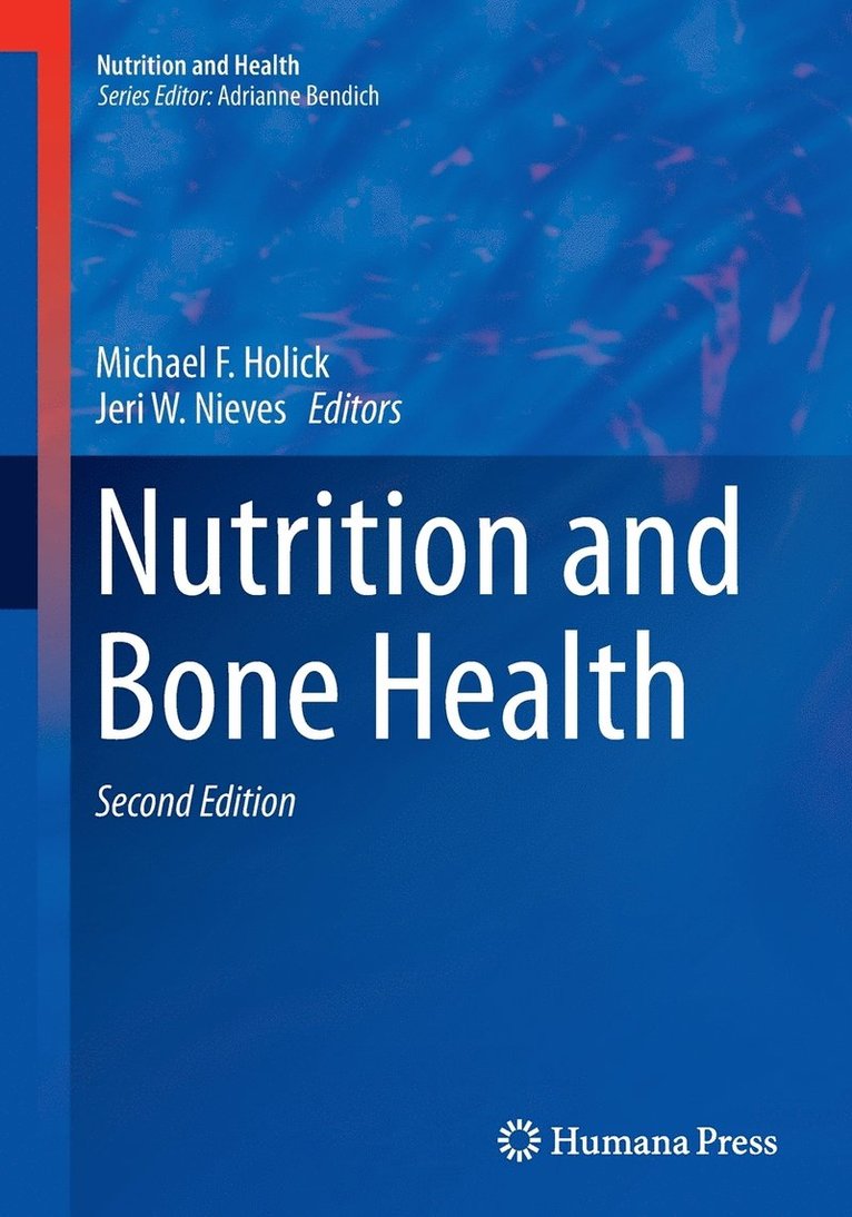 Michael F. Holick, Jeri W. Nieves - Nutrition and Bone Health, Häftad