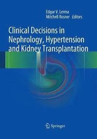 bokomslag Clinical Decisions in Nephrology, Hypertension and Kidney Transplantation