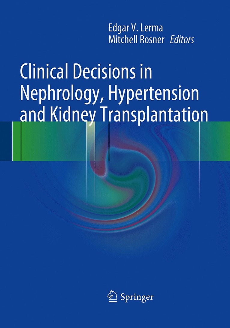 Edgar V. Lerma, Mitchell Rosner - Clinical Decisions in Nephrology, Hypertension and Kidney Transplantation, Häftad