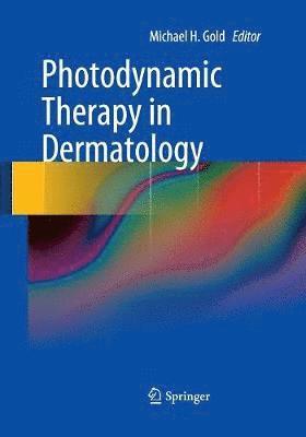 bokomslag Photodynamic Therapy in Dermatology