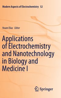bokomslag Applications of Electrochemistry and Nanotechnology in Biology and Medicine I