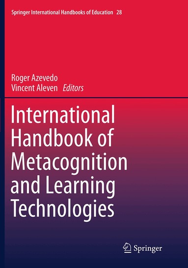 Roger Azevedo, Vincent Aleven - International Handbook of Metacognition and Learning Technologies, Häftad