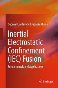 bokomslag Inertial Electrostatic Confinement (IEC) Fusion