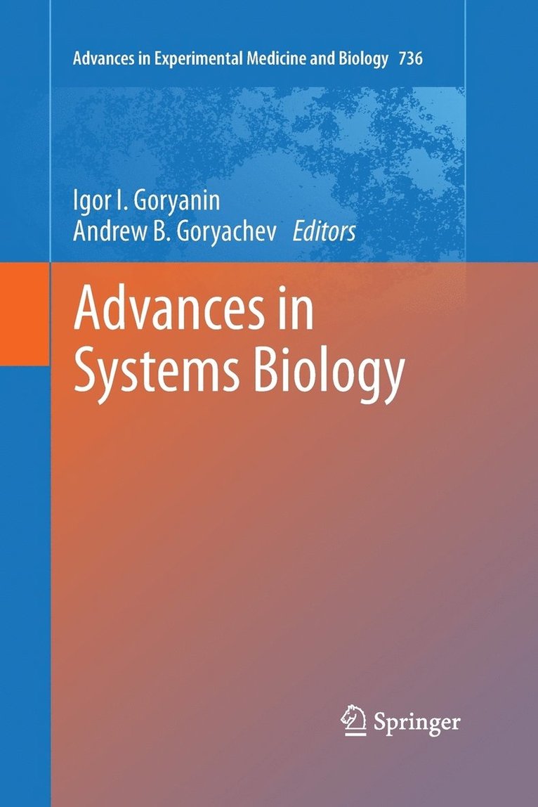 Igor I. Goryanin, Andrew B. Goryachev - Advances in Systems Biology, Häftad