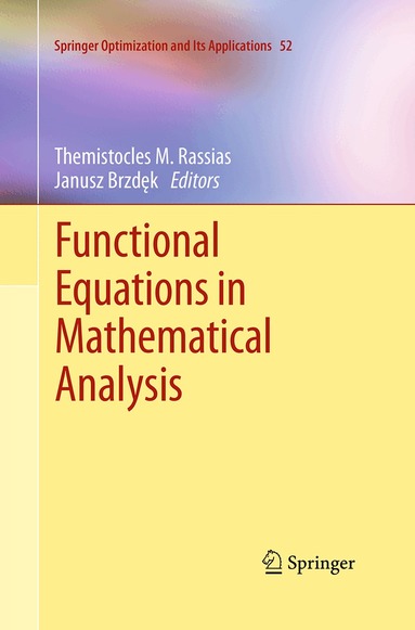 Themistocles M. Rassias, Janusz Brzdek - Functional Equations in Mathematical Analysis, Häftad