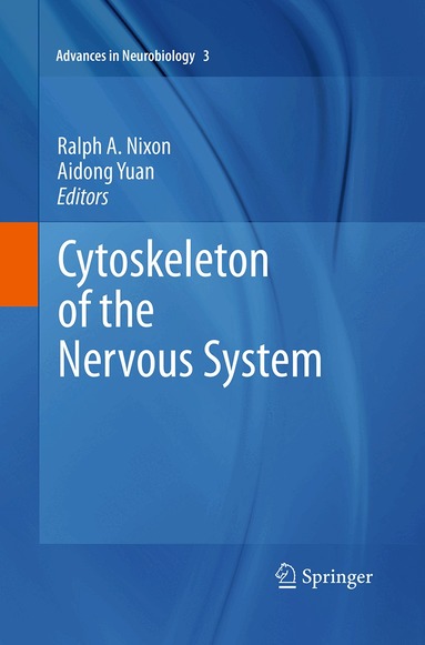 Ralph A. Nixon, Aidong Yuan - Cytoskeleton of the Nervous System, Häftad