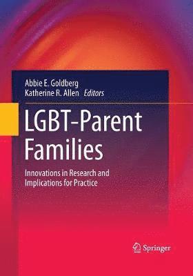 Abbie E. Goldberg, Katherine R. Allen - LGBT-Parent Families, Häftad
