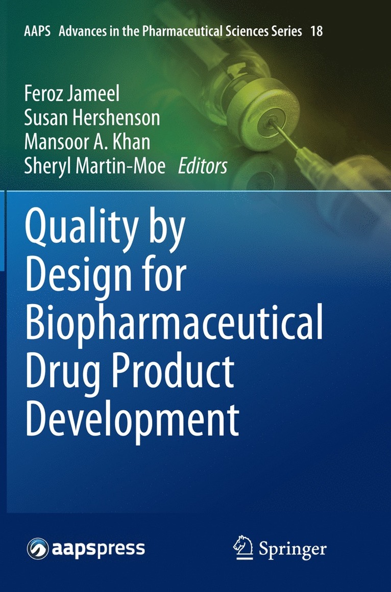 Feroz Jameel, Susan Hershenson, Mansoor A. Khan, Sheryl Martin-Moe - Quality by Design for Biopharmaceutical Drug Product Development, Häftad
