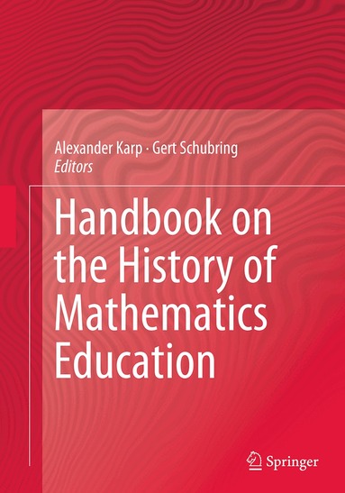 Alexander Karp, Gert Schubring - Handbook on the History of Mathematics Education, Häftad