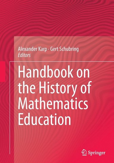 bokomslag Handbook on the History of Mathematics Education