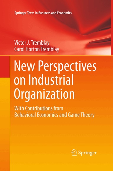 Victor J. Tremblay, Carol Horton Tremblay - New Perspectives on Industrial Organization, Häftad
