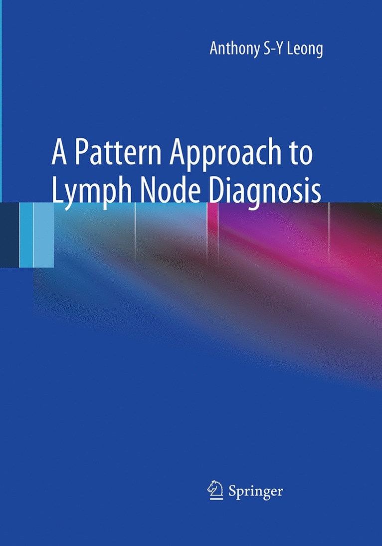 Anthony S-Y Leong - Pattern Approach to Lymph Node Diagnosis, Häftad