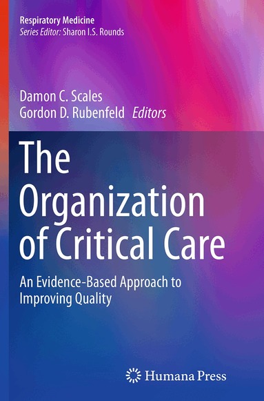 Damon C. Scales, Gordon D. Rubenfeld - Organization of Critical Care, Häftad