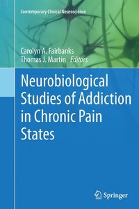 bokomslag Neurobiological Studies of Addiction in Chronic Pain States