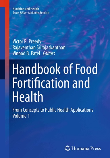 Victor R. Preedy, Rajaventhan Srirajaskanthan, Vinood B. Patel - Handbook of Food Fortification and Health, Häftad