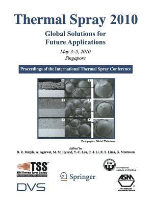 Thermal Spray 2010: Global Solutions for Future Applications 1