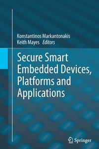 bokomslag Secure Smart Embedded Devices, Platforms and Applications