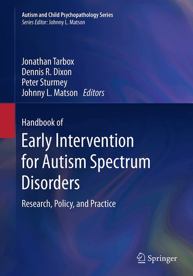 Jonathan Tarbox, Dennis R. Dixon, Peter Sturmey, Johnny L. Matson - Handbook of Early Intervention for Autism Spectrum Disorders, Häftad