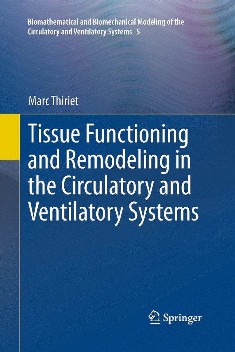 Tissue Functioning and Remodeling in the Circulatory and Ventilatory Systems 1
