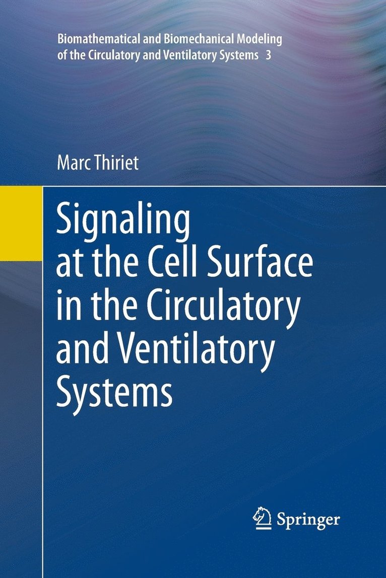 Marc Thiriet - Signaling at the Cell Surface in the Circulatory and Ventilatory Systems, Häftad
