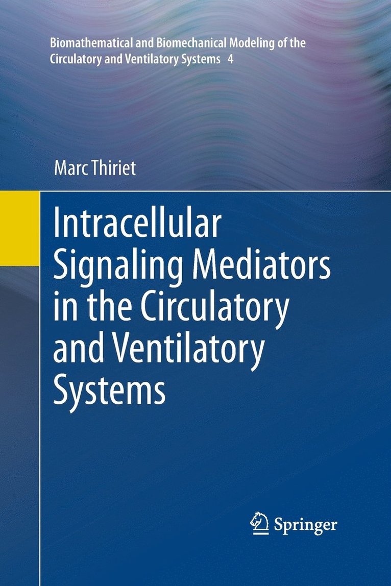 Marc Thiriet - Intracellular Signaling Mediators in the Circulatory and Ventilatory Systems, Häftad