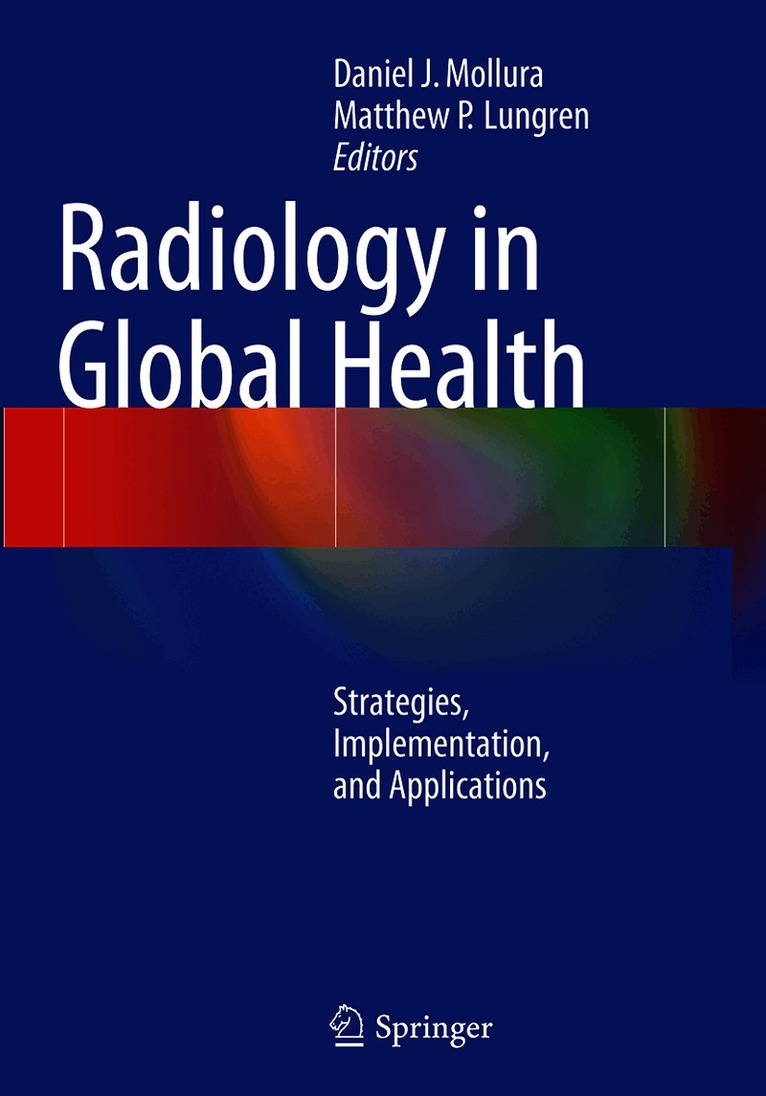 Daniel J. Mollura, Matthew P. Lungren - Radiology in Global Health, Häftad