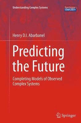 Henry Abarbanel - Predicting the Future, Häftad