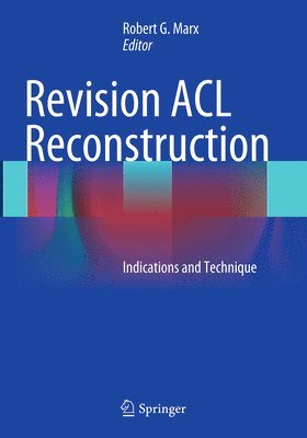 Robert G. Marx - Revision ACL Reconstruction, Häftad