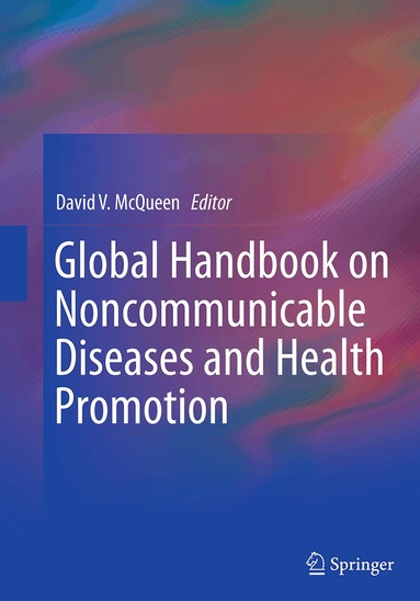 David V. McQueen - Global Handbook on Noncommunicable Diseases and Health Promotion, Häftad