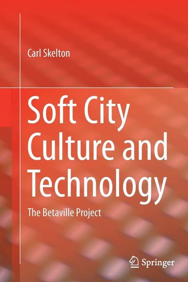bokomslag Soft City Culture and Technology