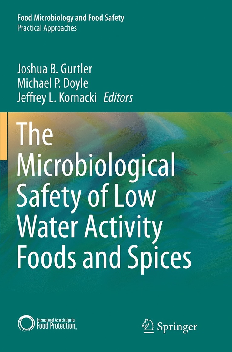 Joshua B. Gurtler, Michael P. Doyle, Jeffrey L. Kornacki - Microbiological Safety of Low Water Activity Foods and Spices, Häftad